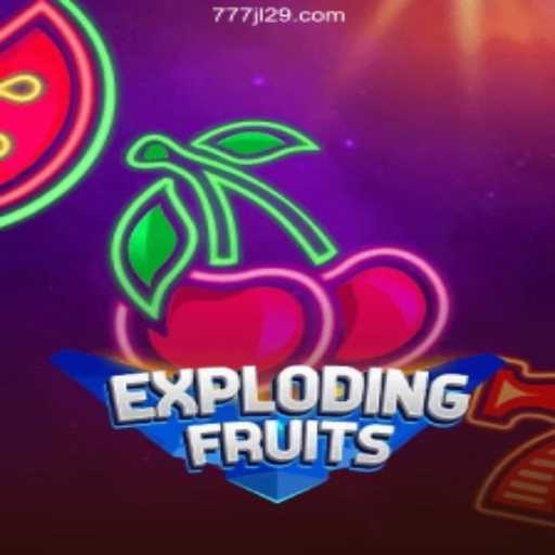 ExplodingFruits: A Thrilling Casino Game on JL29 Official - Best Online Casino in the Philippines